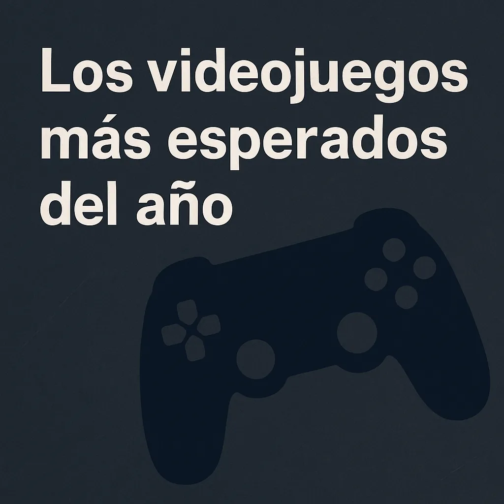 Los videojuegos más esperados de 2025